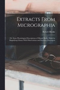 bokomslag Extracts From Micrographia