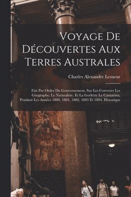 Voyage De Dcouvertes Aux Terres Australes 1