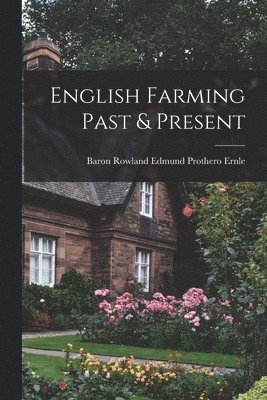 English Farming Past & Present 1