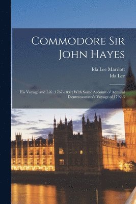 Ida Lee, Ida Lee Marriott - Commodore Sir John Hayes, Häftad