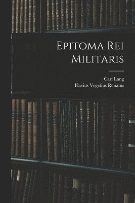 bokomslag Epitoma Rei Militaris