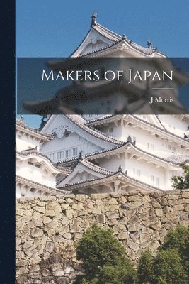 J Morris - Makers of Japan, Häftad