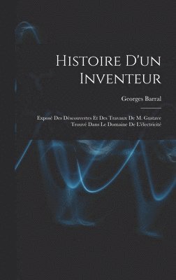 bokomslag Histoire D'un Inventeur