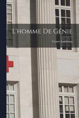 Cesare Lombroso - L'homme De Génie, Häftad