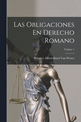 bokomslag Las Obligaciones En Derecho Romano; Volume 1