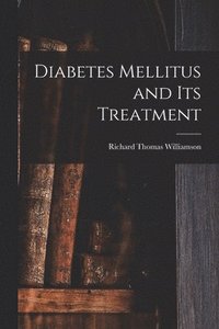 bokomslag Diabetes Mellitus and Its Treatment