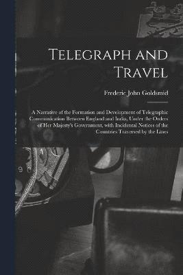 Frederic John Goldsmid - Telegraph and Travel, Häftad