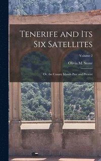 bokomslag Tenerife and Its Six Satellites
