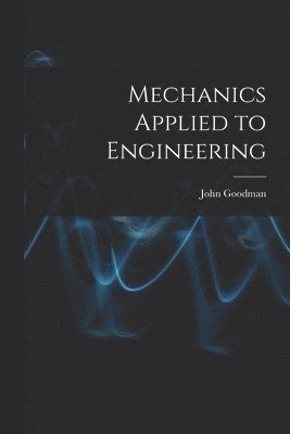 Mechanics Applied to Engineering 1