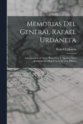 Memorias Del General Rafael Urdaneta 1