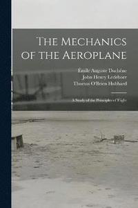 bokomslag The Mechanics of the Aeroplane