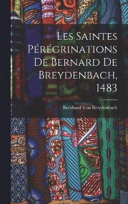 Les Saintes Pérégrinations De Bernard De Breydenbach, 1483