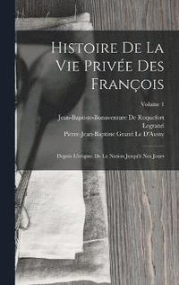 bokomslag Histoire De La Vie Prive Des Franois