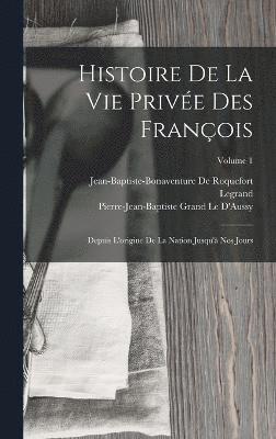 Histoire De La Vie Prive Des Franois 1