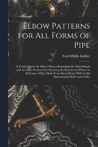 bokomslag Elbow Patterns for All Forms of Pipe