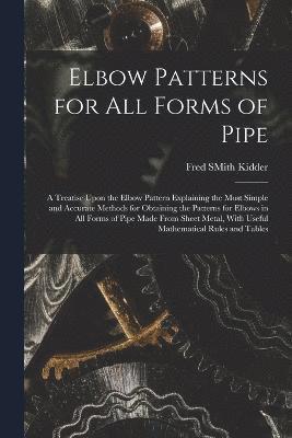 Elbow Patterns for All Forms of Pipe 1