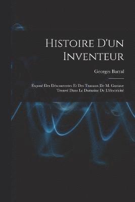 bokomslag Histoire D'un Inventeur