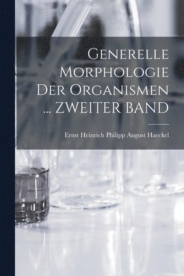 bokomslag Generelle Morphologie Der Organismen ... ZWEITER BAND