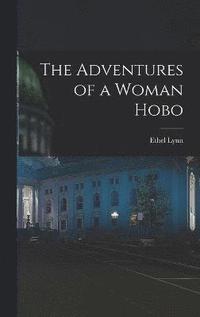 bokomslag The Adventures of a Woman Hobo