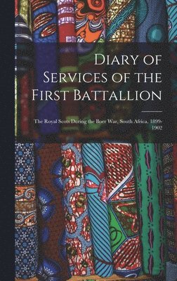 bokomslag Diary of Services of the First Battallion