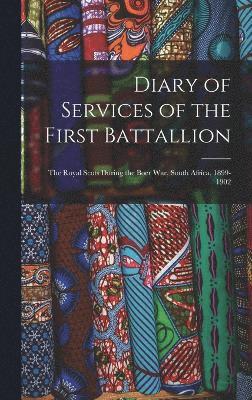 Diary of Services of the First Battallion 1