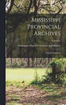 bokomslag Mississippi Provincial Archives