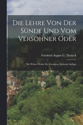 Lehre Von Der Sünde Und Vom Versöhner Oder