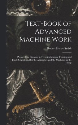 Text-Book of Advanced Machine Work 1