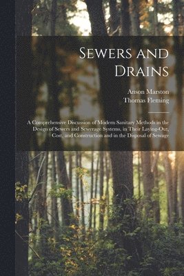 Anson Marston, Thomas Fleming - Sewers and Drains, Häftad