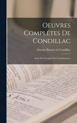 Etienne Bonnot de Condillac - Oeuvres Complétes De Condillac, Inbunden
