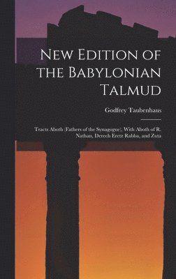 Godfrey Taubenhaus - New Edition of the Babylonian Talmud, Inbunden