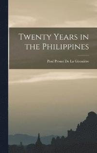 bokomslag Twenty Years in the Philippines