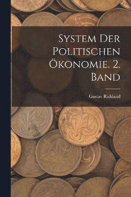 System der politischen konomie. 2. Band 1