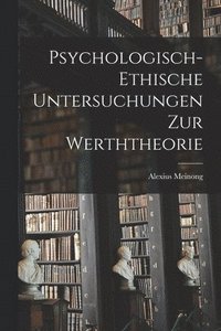 bokomslag Psychologisch-Ethische Untersuchungen Zur Werththeorie