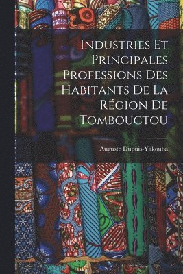 Industries Et Principales Professions Des Habitants De La Rgion De Tombouctou 1