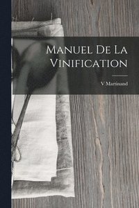 bokomslag Manuel De La Vinification