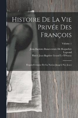 Histoire De La Vie Prive Des Franois 1