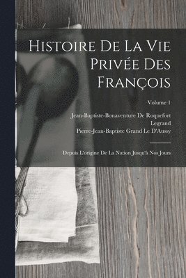 Histoire De La Vie Privée Des François