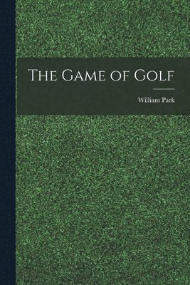 William Park - Game of Golf, Häftad