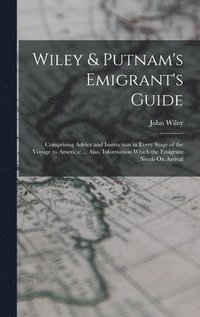 bokomslag Wiley & Putnam's Emigrant's Guide