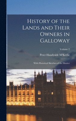 History of the Lands and Their Owners in Galloway 1