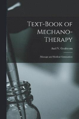 Text-Book of Mechano-Therapy 1