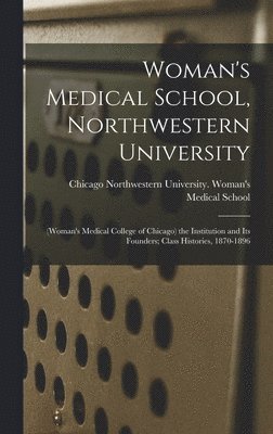 bokomslag Woman's Medical School, Northwestern University