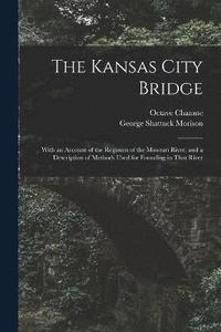 bokomslag The Kansas City Bridge