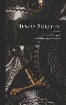 bokomslag Henry Burden;
