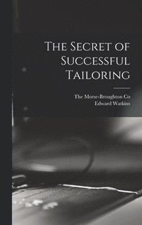 bokomslag The Secret of Successful Tailoring
