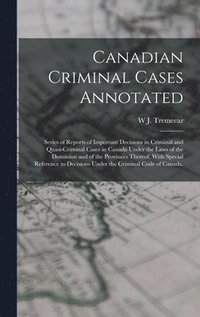 bokomslag Canadian Criminal Cases Annotated