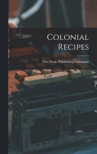 bokomslag Colonial Recipes