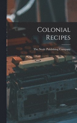 Colonial Recipes 1