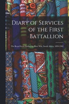 Diary of Services of the First Battallion 1